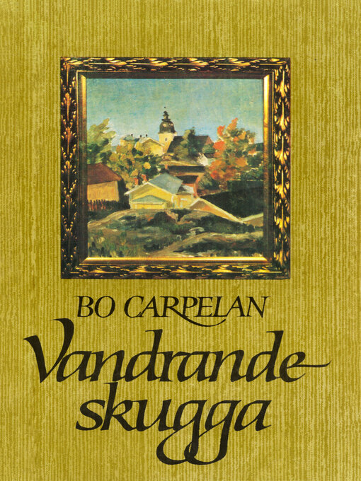 Title details for Vandrande skugga by Bo Carpelan - Available